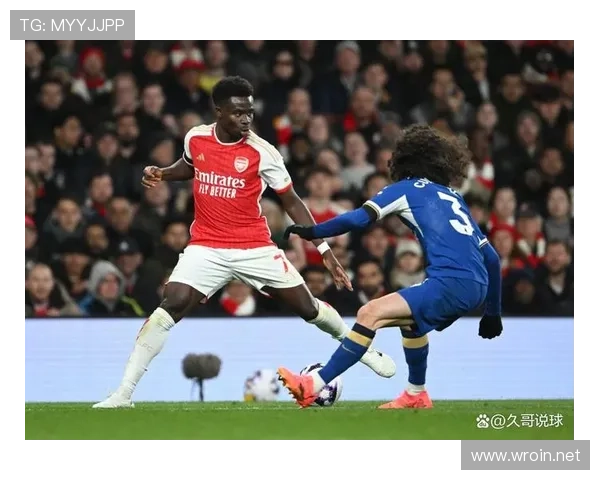 萨卡的比赛表现与战术角色如何体现真实水平